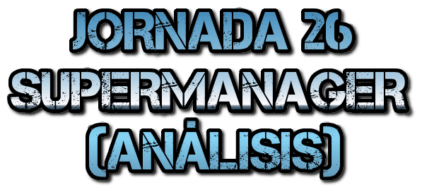 Clasificaciones de la 26ª jornada de la Liga Privada Pirata SuperManagerKIA