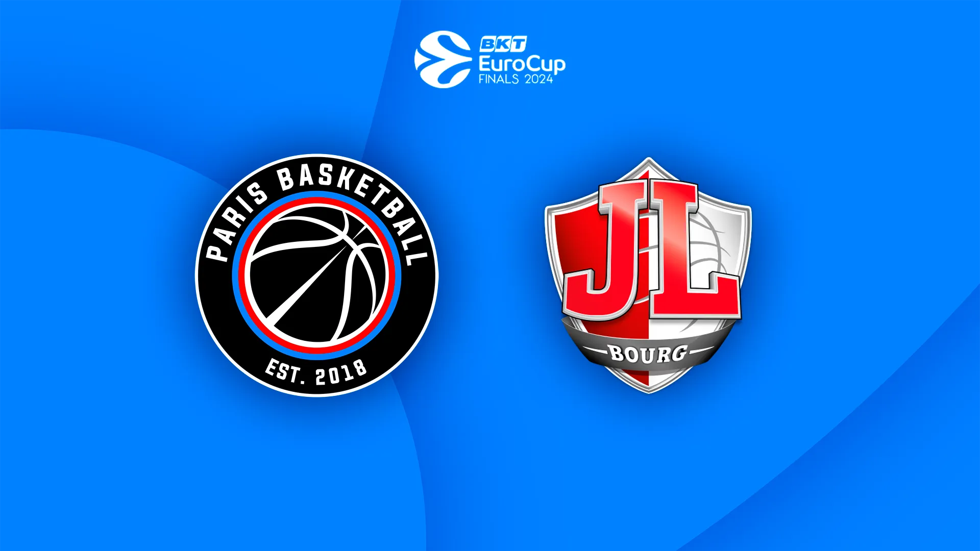 Final EuroCup 2024: Paris Basketball vs. Mincidelice JL Bourg