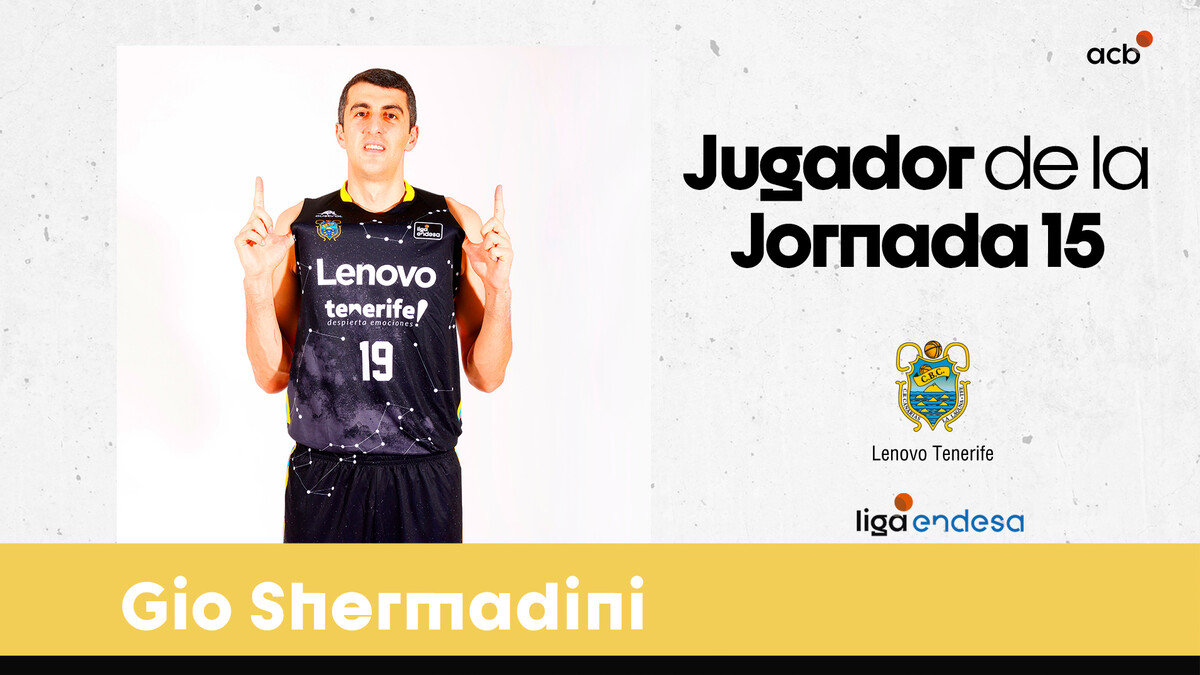 Giorgi Shermadini, Jugador de la Jornada 15