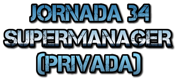 Clasificaciones de la 34ª jornada de la Liga Privada Pirata SuperManagerKIA