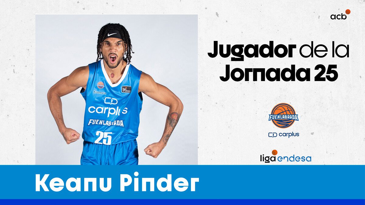 Keanu Pinder, Jugador de la Jornada 25 de la Liga Endesa