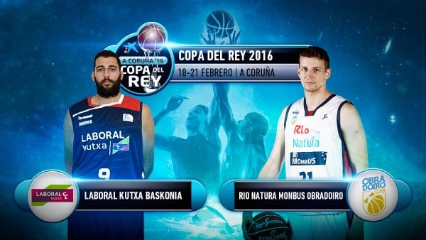 Copa del Rey 2016: Análisis Laboral Kutxa vs Rio Natura Monbus Obradoiro