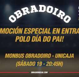 Celebra el Día del padre con la promoción especial en entradas para el Monbus Obradoiro – Unicaja de este sábado