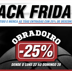 Los aficionados del Monbus Obradoiro pueden beneficiarse de un 25% de descuento en entradas en el partido que escojan por el Black Friday