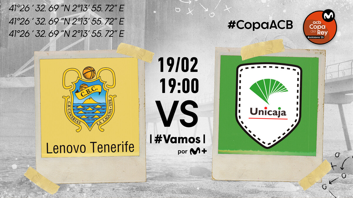 Previa copa del Rey; Final; Unicaja Málaga vs Lenovo Tenerife