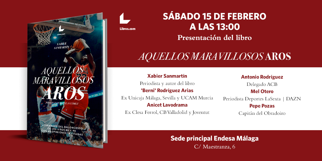 Aquellos Maravillosos Aros, libro sobre grandes del baloncesto, se presenta el sábado 15 de febrero en Málaga