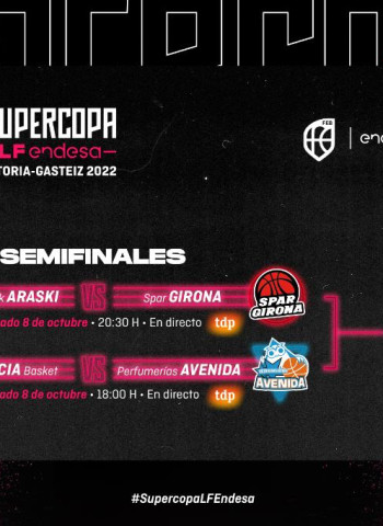 Kutxabank Araski vs Spar Girona y Valencia Basket vs Perfumerías Avenida, en las semifinales de la Supercopa LF Endesa