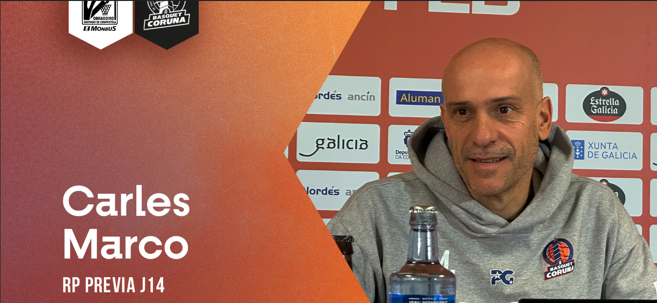 Carles Marco – Previa Monbus Obradoiro vs Leyma Coruña