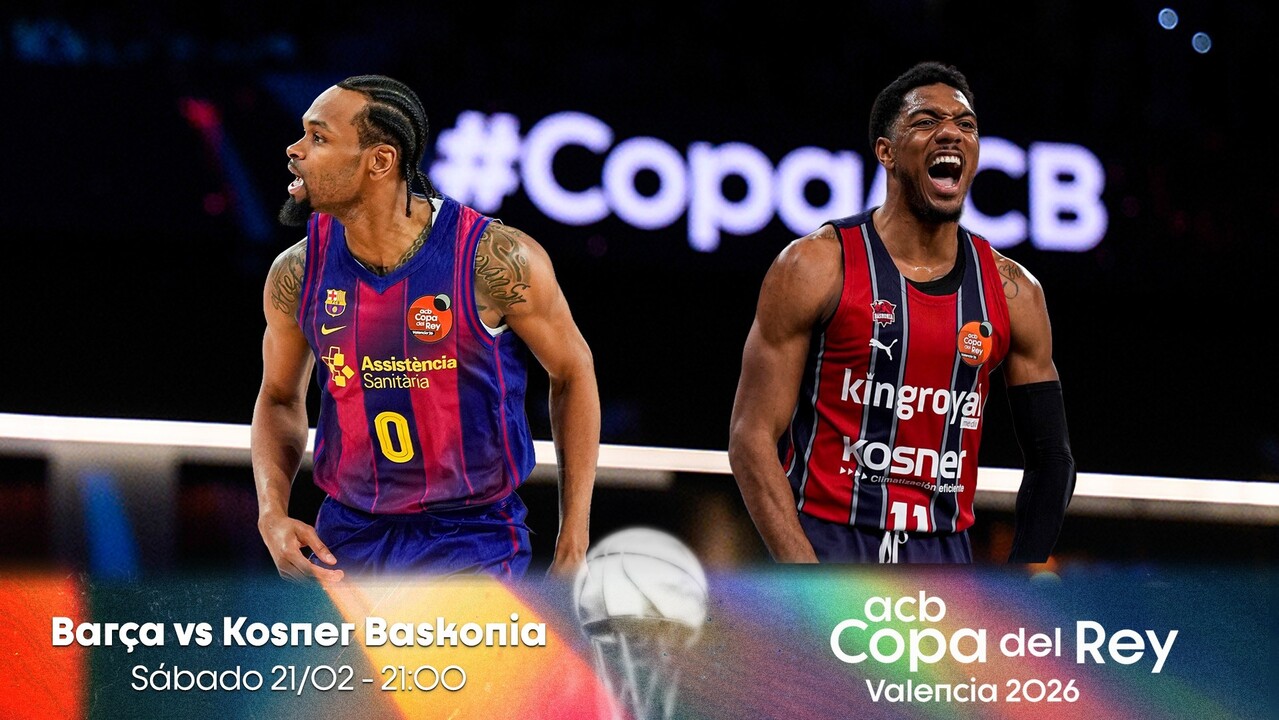 Barça–Kosner Baskonia: historia, eficacia y un billete a la final en juego