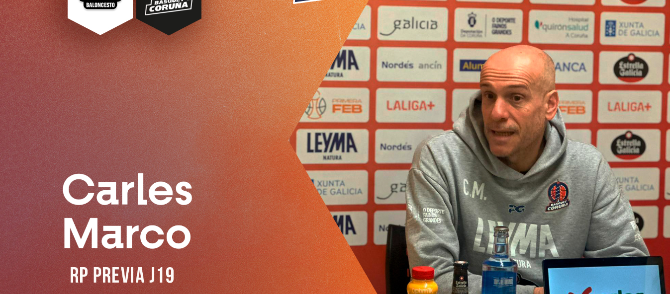 Carles Marco – Previa Alimerka Oviedo vs Leyma Coruña