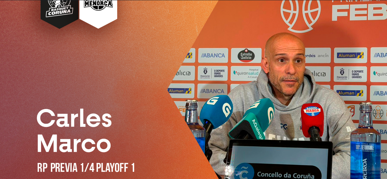 Carles Marco – Previa Leyma Coruña vs Hestia Menorca