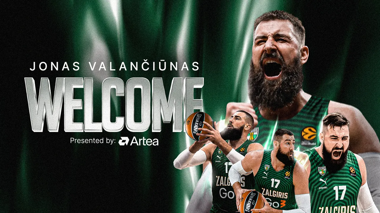 Oficial: Jonas Valanciunas vuelve a Lituania de la mano del Zalgiris Kaunas